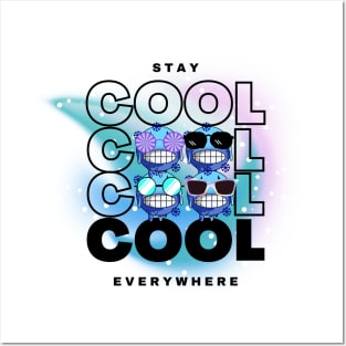 Stay Cool Everywhere Posters and Art